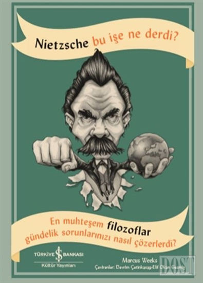 Nietzsche Bu İşe Ne Derdi?